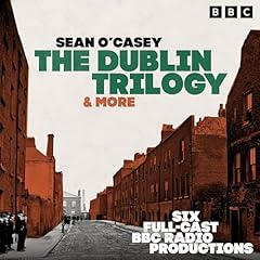 The Dublin Trilogy & more Audiolibro Por Sean O'Casey arte de portada