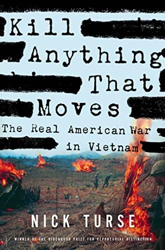 Kill Anything That Moves: The Real American War in Vietnam (American Empire Project)