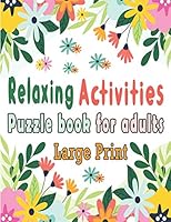 Puzzle book for adults: Puzzle Activity Book for Adults, 140+ Large Print Mixed Puzzles - Word search, Sudoku, Cryptograms, Word Scramble to Improve Your Memory and Ignite Creativity B089CWQVVQ Book Cover