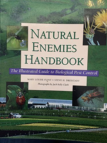 Natural Enemies Handbook: The Illustrated Guide to Biological Pest ...