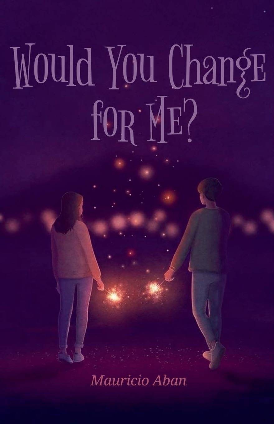 Would you change for me? (1) (Todo Por Ti)