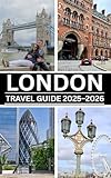  LONDON TRAVEL GUIDE 2025–2026 (English Edition)