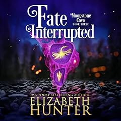 Fate Interrupted Audiolibro Por Elizabeth Hunter arte de portada