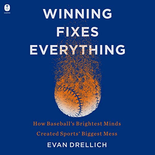 Winning Fixes Everything by Evan Drellich episode artwork