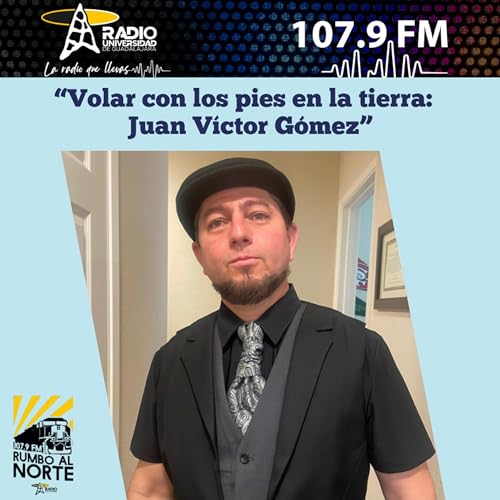 『123. Volar con los pies en la tierra: la historia de Juan Víctor Gómez』のカバーアート