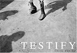 Testify (Bearing Witness Book Series, Volume 1)