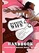 The Warrior Wife Handbook: Strengthening Marriage Through The Word