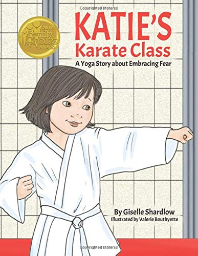 Katie's Karate Class: A Yoga Story about Embracing Fear