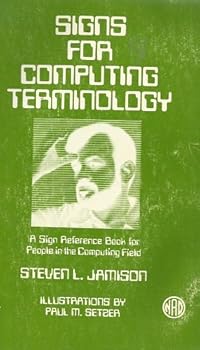 Paperback Signs for Computer Terminology: A Sign Reference Book for People in the Computing Field Book