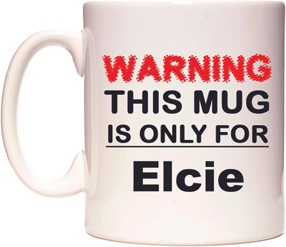 Warning This Mug is ONLY for Elcie Mug Cup by WeDoMugs