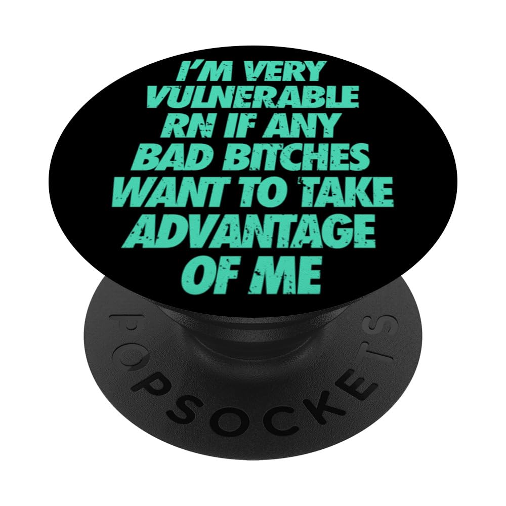 I'm Very Vulnerable RN PopSockets Swappable PopGrip