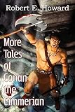  More Tales of Conan the Cimmerian