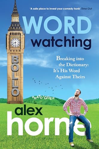 Wordwatching: Breaking into the Dictionary: It's His Word Against Theirs