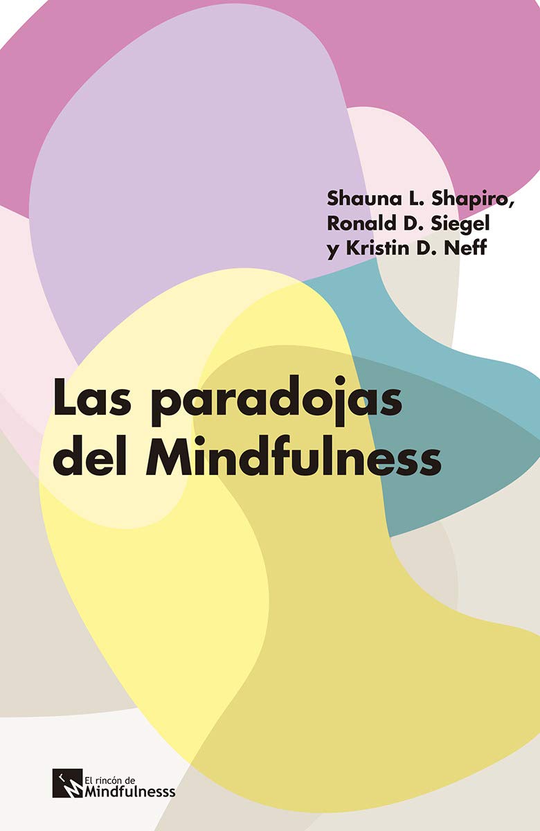 Las paradojas del Mindfulness (Viviendo Mindfulness) (Spanish Edition)