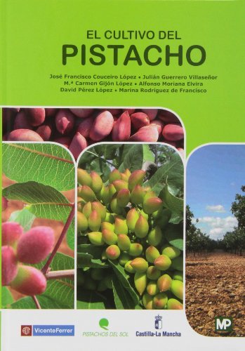 El cultivo del pistacho (Agricultura) El cultivo del pistacho (Agricultura)