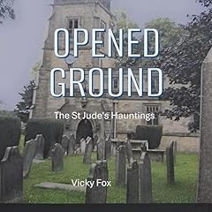 『Opened Ground: The St Jude&rsquo;s Hauntings』のカバーアート