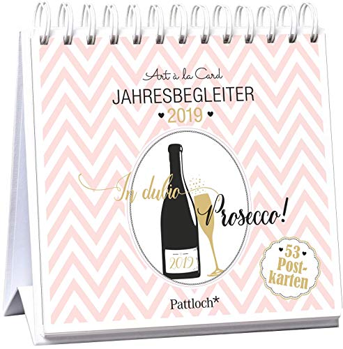 Preisvergleich Produktbild In dubio Prosecco 2019 - Postkartenkalender 2019: Wochenkalender zum Aufstellen, Spiralbindung, m. 53 Postkarten zum Heraustrennen, Verschicken & Verschenken, m. Goldfolienveredelung, 14,8 x 14,6 cm