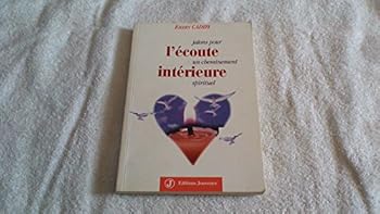 Paperback L'ecoute interieure : jalons pour un cheminement spirituel [French] Book