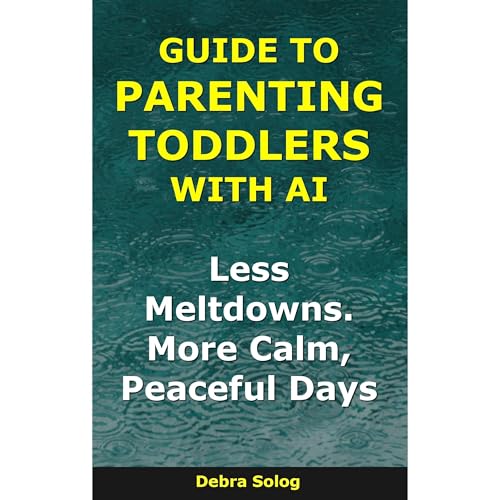 Guide to Parenting Toddlers With AI (By Debra Solog) episode artwork