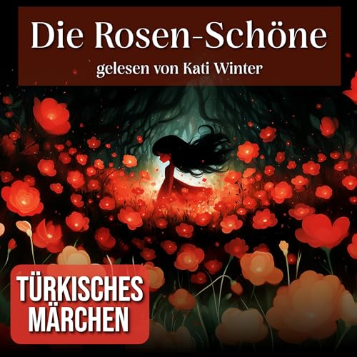Die Rosen-Schöne | Entspannt einschlafen mit Märchen| Hörgeschichte Podcast Por arte de portada