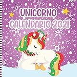  Unicorno Calendario 2021: Calendario Da Parete Unicorno 12 Mesi Quadrato Con Adorabili Illustrazioni Di Unicorni - Simpatica Idea Regalo Di Natale Per Ragazze E Ragazzi