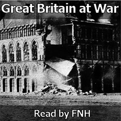 Great Britain at War Podcast Por Jeffery Farnol by Podiobooks.com arte de portada