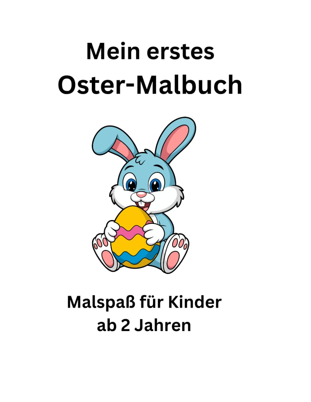 Mein erstes Oster-Malbuch: Für Kinder ab 2 Jahren