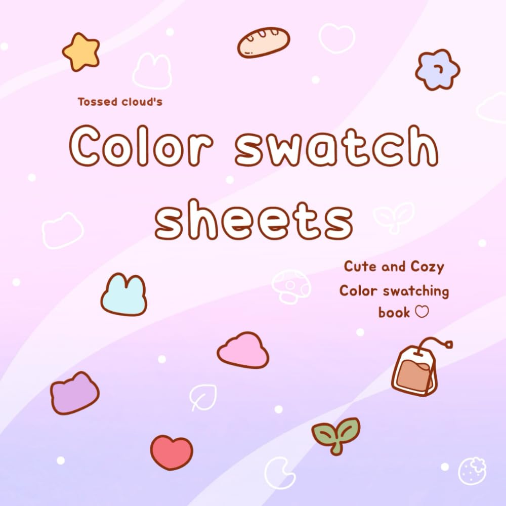 Color Swatch Sheets - Cute and cozy test coloring logbook: Cute and cozy color swatch logbook