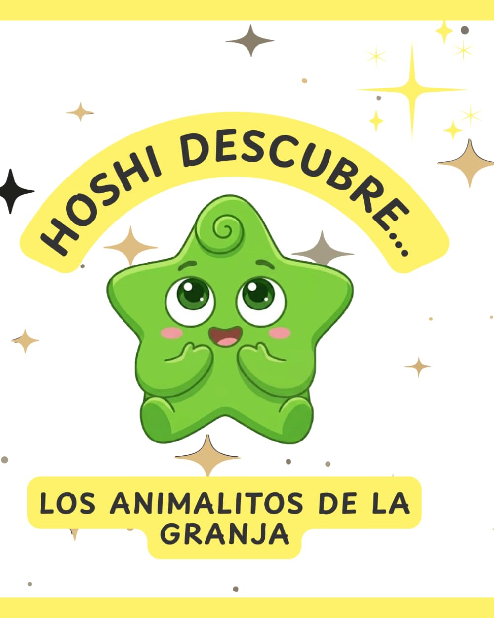 Hoshi descubre los animalitos de la granja: Libro infantil para niños de 2-5 años