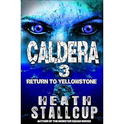 Caldera Book 3: Return to Yellowstone