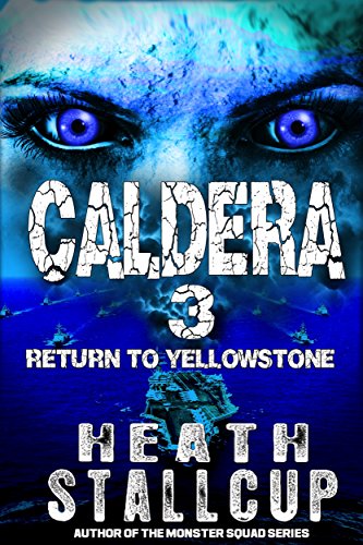 Caldera Book 3: Return to Yellowstone: A Daniel Hatcher Adventure