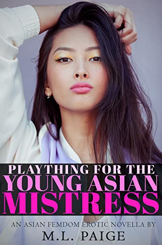 Amazon.co.jp: Plaything for the Young Asian Mistress: An Asian Femdom Erotic Novella (The