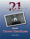 21 Things You Need to KNOW about Career Readiness: Student Workbook for Writing & Technology