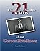 21 Things You Need to KNOW about Career Readiness: Student Workbook for Writing & Technology