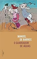 O Guardador de Águas 8556520456 Book Cover