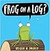 Frog on a Log?