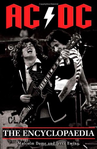 AC/DC: The Encyclopaedia: Dome, Malcolm, Ewing, Jerry: 9781842404362 ...