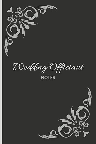Wedding Officiant Notes: Beautiful Officiant Book for Ceremony. Black Wedding Officiant Notebook to Write Vows, Speeches, and Notes