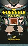 Mr. Goebbels Jazz Band - Demian Lienhard 