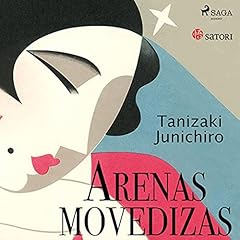 Arenas movedizas Audiolibro Por Junichiro Tanizaki arte de portada