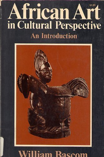 Bascom ∗african Art∗ In Cultural Perspective (clot H)