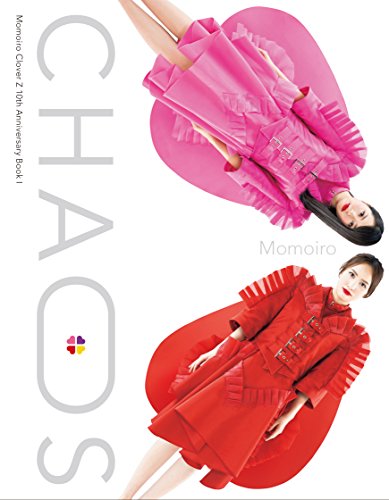 Momoiro Clover Z 10th Anniversary Book I CHAOS Momoiro Clover Z 10th Anniversary Book I CHAOS