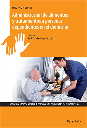 Administración de alimentos y tratamientos a personas dependientes en el domicilio (Servicios Socioculturales y a la Comunidad)
