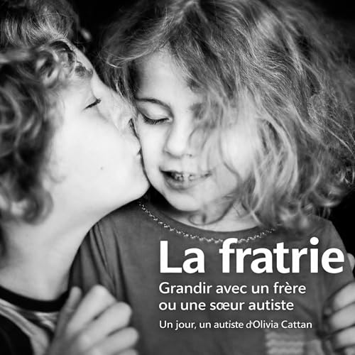 L'autisme et la fratrie