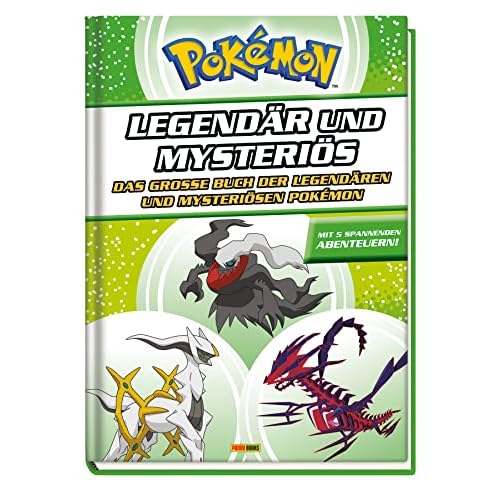 Pokémon - Legendär und mysteriös: Das große Buch der legendären und mysteriösen Pokémon: Mit 5 spannenden Abenteuern!