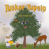 Tucker Tupelo: An ABC Botany Book B0GPQQJJ6F Book Cover