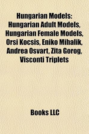 Hungarian Models: Hungarian Adult Models : Llc, Books: Amazon.es: Libros