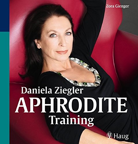 Preisvergleich Produktbild Daniela Ziegler Aphrodite-Training
