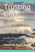 Trusting God : In the Diversities of Life 1718163606 Book Cover