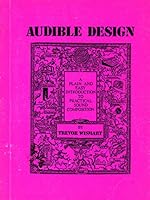Audible Design: A Plain and Easy Introduction to Sound Composition 0951031317 Book Cover